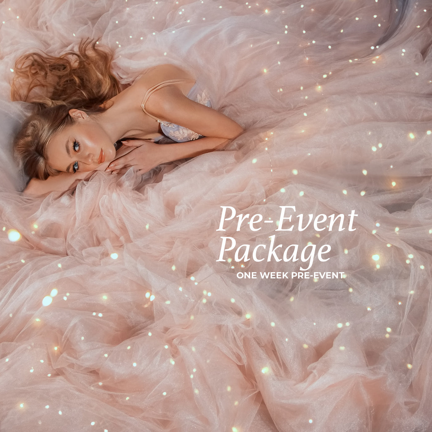Special Event Package - 10 Days Pre-Event