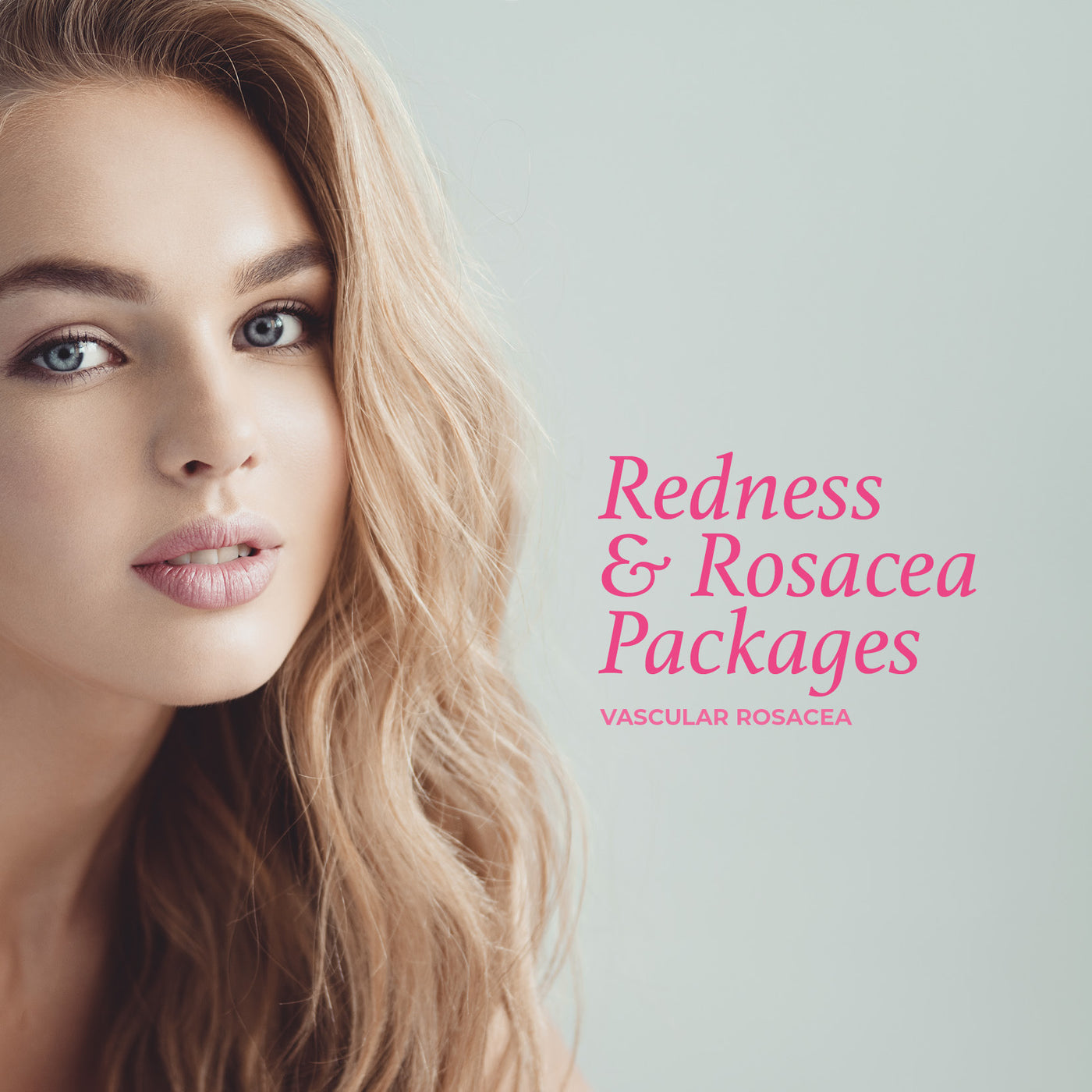 Redness & Rosacea Package - Vascular Rosacea